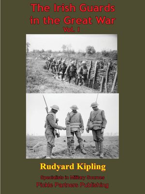 cover image of The Irish Guards In the Great War – Volume I. [Illustrated Edition]